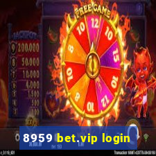 8959 bet.vip login